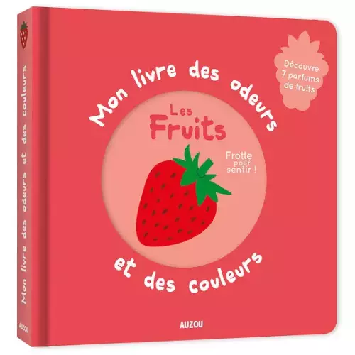 Les Petits Marmots | Mon livre des odeurs - Les fruits 