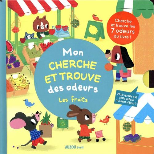 Les Petits Marmots | Mon cherche et trouve des odeurs - Les fruits