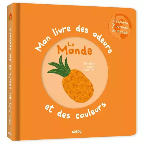 Les Petits Marmots | Mon livre des odeurs - Le monde